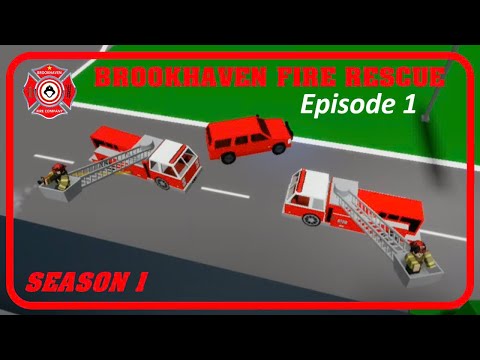Brookhaven Fire Rescue - Season 1 | Episode 1