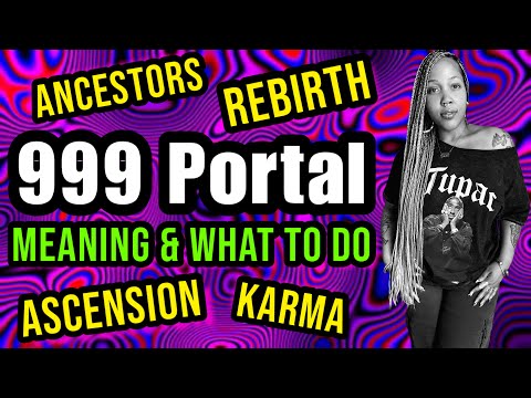 999 Portal: Numerology of 9, Meaning of the Portal, Energy Impact, Karmic Cleansing, & What to Do