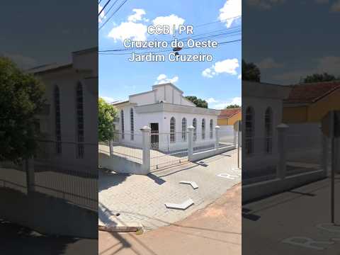 CCB Cruzeiro do Oeste PR | Jardim Cruzeiro#igreja#evangelho#templo#hino#irmandadeccb#ccbhinos#louvor