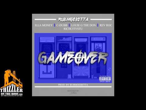 RubMoeBetta ft. Illa Money, C-Dubb, Louie G The Don, Rev Roc, Rich City Stu - GameOver [Thizzler.com