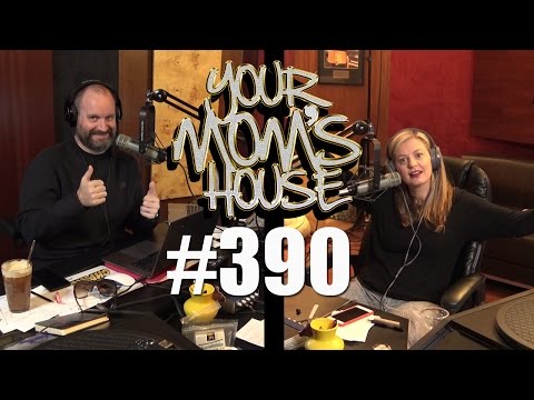 Your Mom's House Podcast - Ep. 390