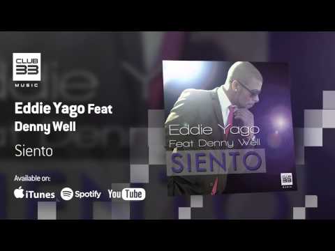 Eddie Yago Feat Denny Well - Siento (Official Audio)