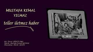 Musik-Video-Miniaturansicht zu Teller İletmez Haber Songtext von Mustafa Kemal Yılmaz