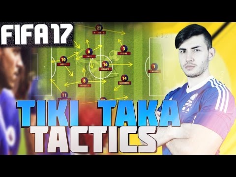 FIFA 17 TIKI TAKA THE BEST TACTICS - IN-DEPTH GUIDE