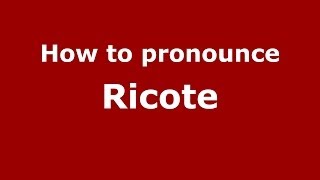 How to pronounce Ricote