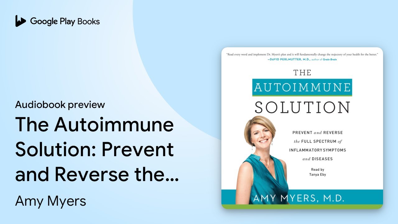 The Autoimmune Solution: Prevent and Reverse… by Amy Myers · Audiobook preview