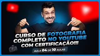 Curso de Fotografia Certificado | Aula 4