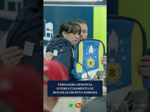 VEREADORA DENUNCIA SUPERFATURAMENTO DE MOCHILAS EM NOVA SERRANA/MG