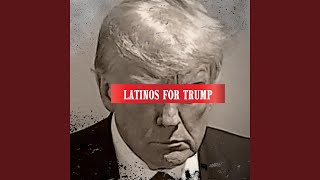 Musik-Video-Miniaturansicht zu Latinos For Trump Songtext von Trump Latinos