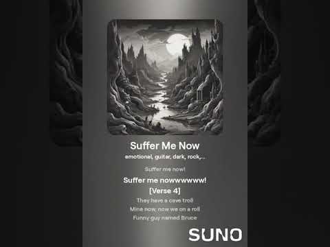 Suffer Me Now