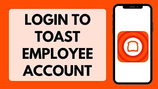 How To Login To Toast Employee Account | Toast Employee Login 2025 (Full Tutorial)