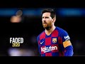 Lionel Messi • Alan Walker - Faded 2020 | Skills & Goals | HD