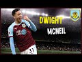 Dwight McNeil • Fantastic Dribble & Skills | Burnley