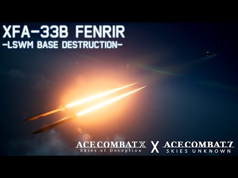 Ace Combat 7 Mod: XFA-33B FENRIR Beta - LSWM Base Destruction