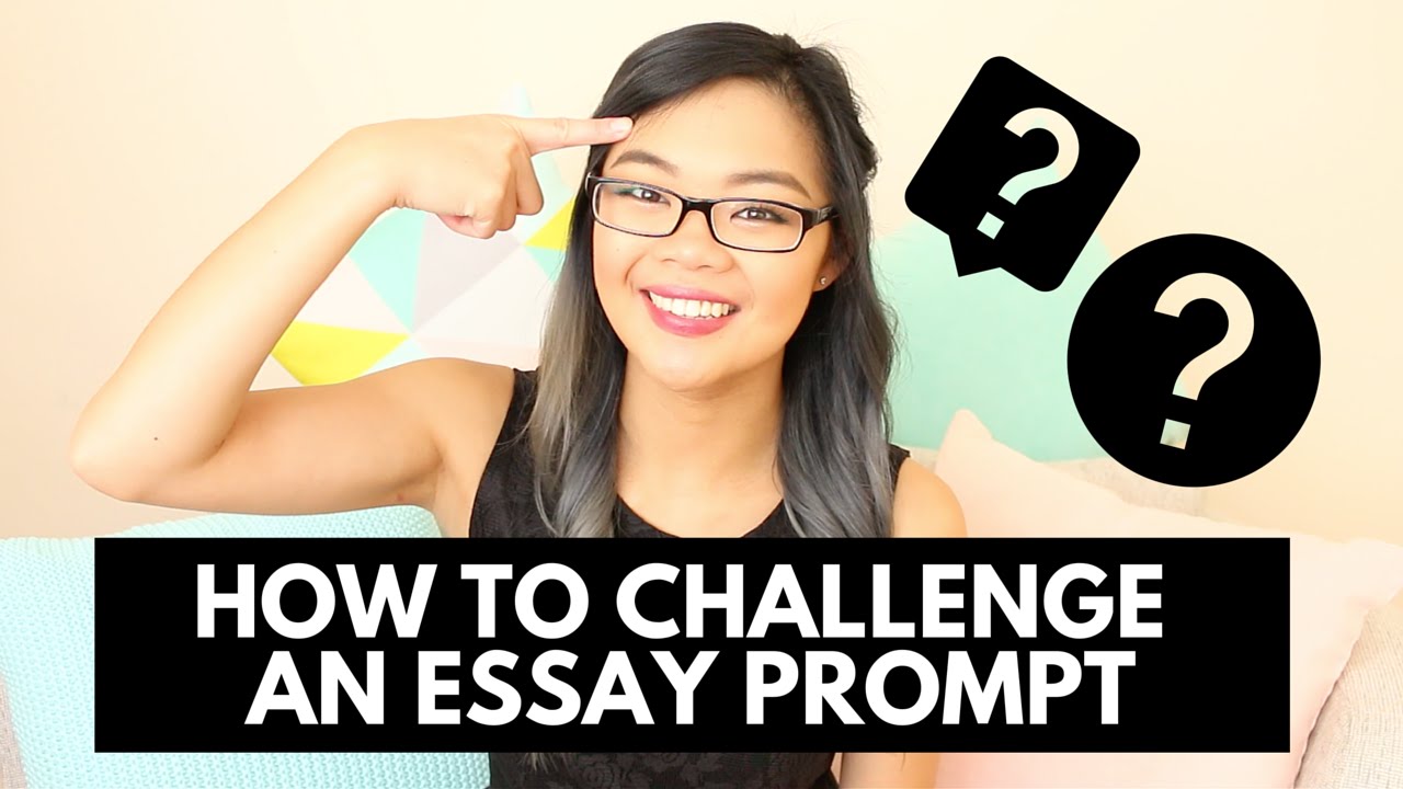 Challenging the prompt | A+ essays | Think outside the box | Lisa Tran