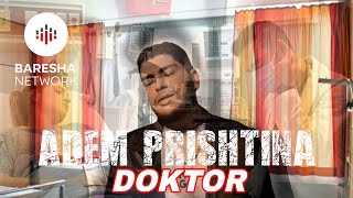 Adem Prishtina - Doktor