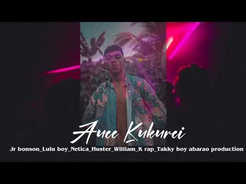 Auee Kukurei _-_Jr Bonson_Lulu Boy_Netyca_Huster_William_K-Rap_Takky Boy
