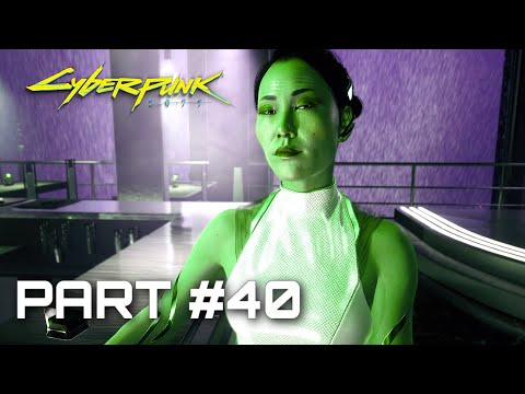 CYBERPUNK 2077 PC Gameplay - PART 40 - HANAKO ARASAKA (FULL GAME) - No Commentary - Let's Play