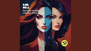 Save Me Tonight (Lounge RWK) (Remix)