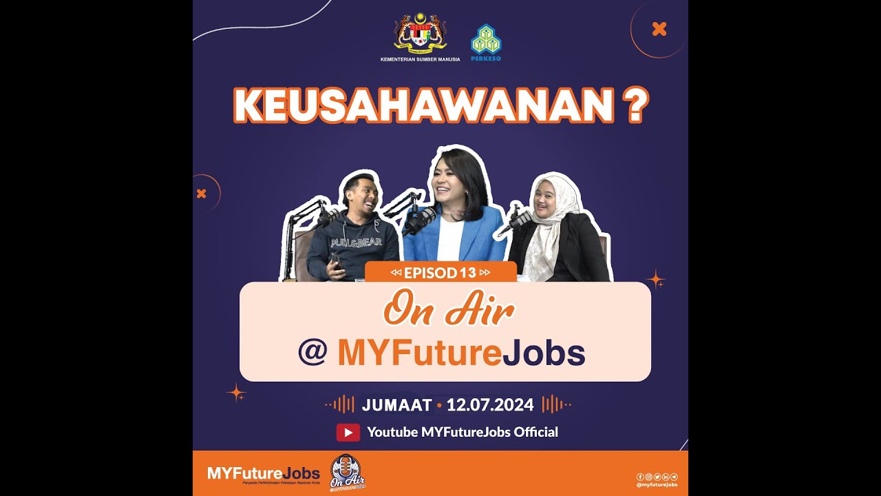 EPISODE 13 - ON AIR @MYFutureJobsOfficial 'Keusahawanan?'