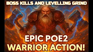 🔥 Dual Hammer Destruction! New Warrior Leveling & Boss Kill Highlights | POE2 Explosive Action!
