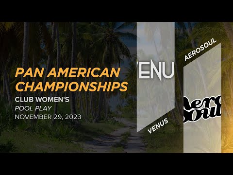 Venus (CAN) vs. Aerosoul (COL) | Women's Pool Play | 2023 Pan American Ultimate Championships