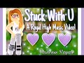 Stuck With U- A Royale High Music Video! ♡ Royale High Roblox Parody Music Video for Quarentine