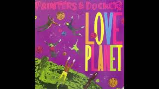 Painters &amp; Dockers - Love Planet (1984)