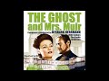 Bernard Herrmann - The Spring Sea - (The Ghost and Mrs. Muir, 1947)