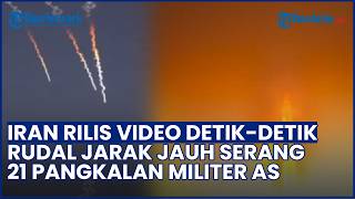 IRAN PAMER KEKUATAN! IRGC Rilis Video Detik-detik Rudal Jarak Jauhnya Gempur 21 Pangkalan Militer AS