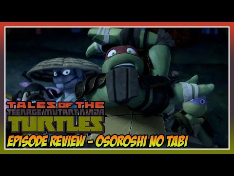 Tales of the TMNT Episode Review - Osoroshi no Tabi