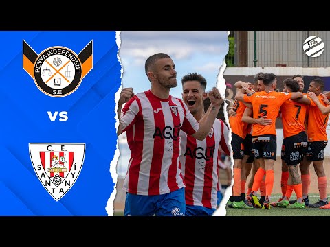 ⚽ PENYA INDEPENDENT - C.E. SANTANYÍ | ⚽ FINAL BALEAR PLAY-OFF ASCENS SEGONA RFEF | 🔴 FFIB
