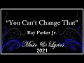 You Cant Change That - Ray Parker Jr - Lyrics