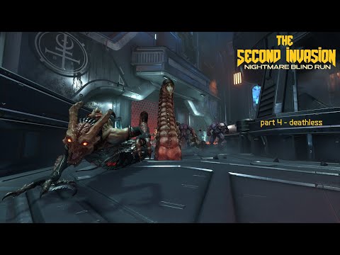 Doom Eternal: The Second Invasion - Part 4 - Deathless (Nightmare Blind Run)