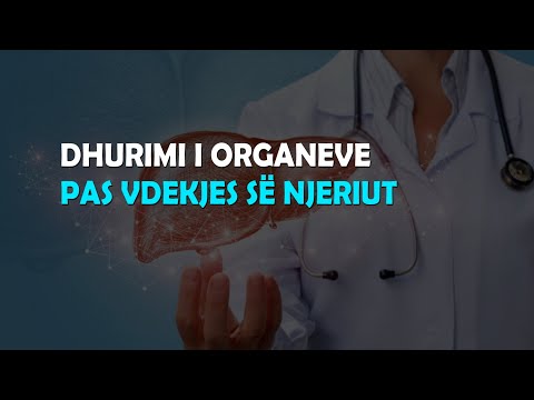 Këto janë organet që lejohen dhe ato që ndalohen të dhurohen pas vdekjes së njeriut!