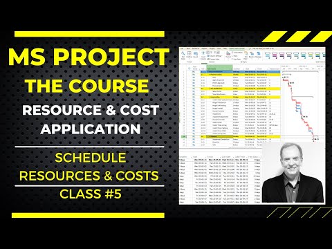 MS PROJECT THE COURSE, VIDEO NO. 5 HOW TO APPLY RESOURCES AND COSTS TO YOUR SCHEDULE IN MS PROJECT