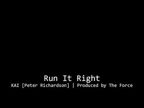 Run It Right (audio) - KAI [Peter Richardson]