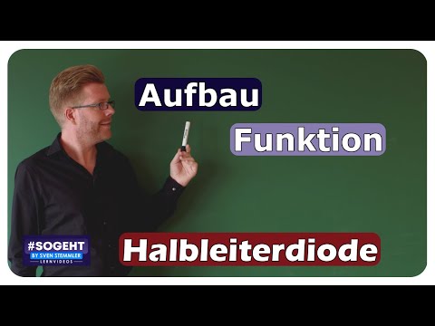 Aufbau und Funktion einer Diode - Halbleiterdiode - einfach und anschaulich erklärt