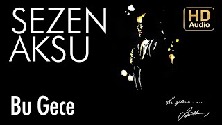 Sezen Aksu - Bu Gece (Official Audio)