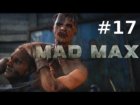Lets Play MAD MAX German Deutsch PC Part 17 – Pink-Eyes Befreiungsschlag | HD+ Gameplay