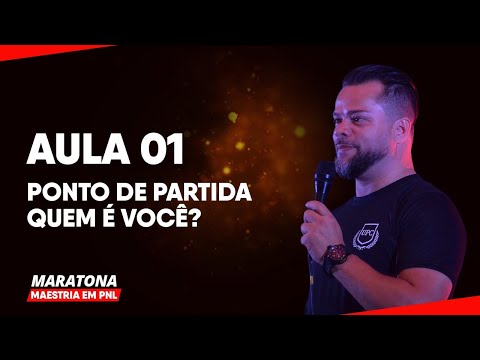 AULA  01 -  Ponto de partida - Quem é você? || SEMANA MAESTRIA EM PNL  ||  SATURNINO PIMENTA