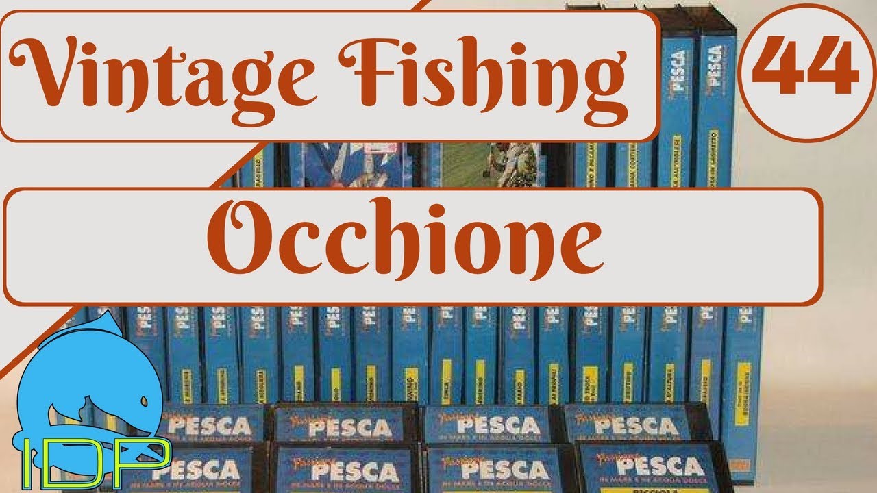 OCCHIONE - VINTAGE FISHING #44