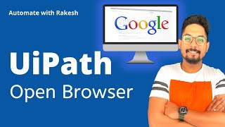 How to OPEN BROWSER in UiPath| UiPath Open Browser Example