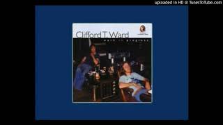 Clifford T. Ward - Work In Progress - 08 Someone I Know