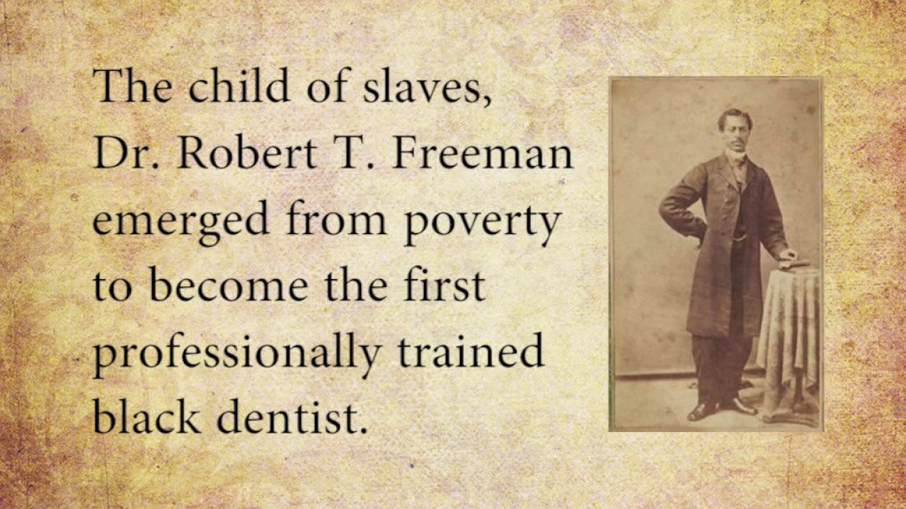 Pioneers of Dentistry: Robert T. Freeman