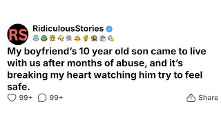 My boyfriend’s 10 year old son came to live with us after months of abuse, and it breaks my heart.