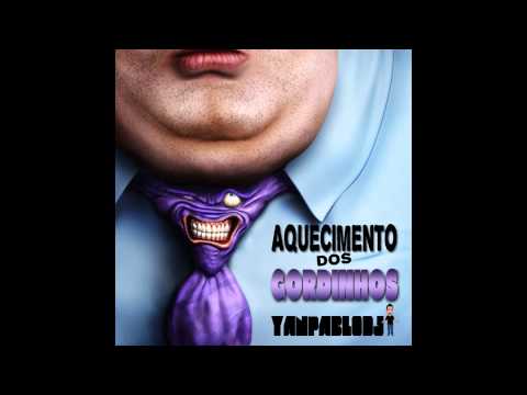 Yan Pablo DJ - Aquecimento dos gordinhos [ Funk Remix ]