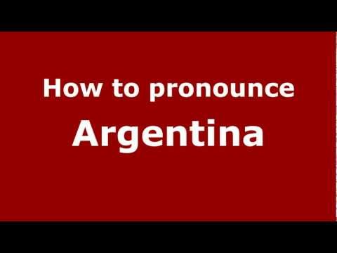 How to pronounce Argentina