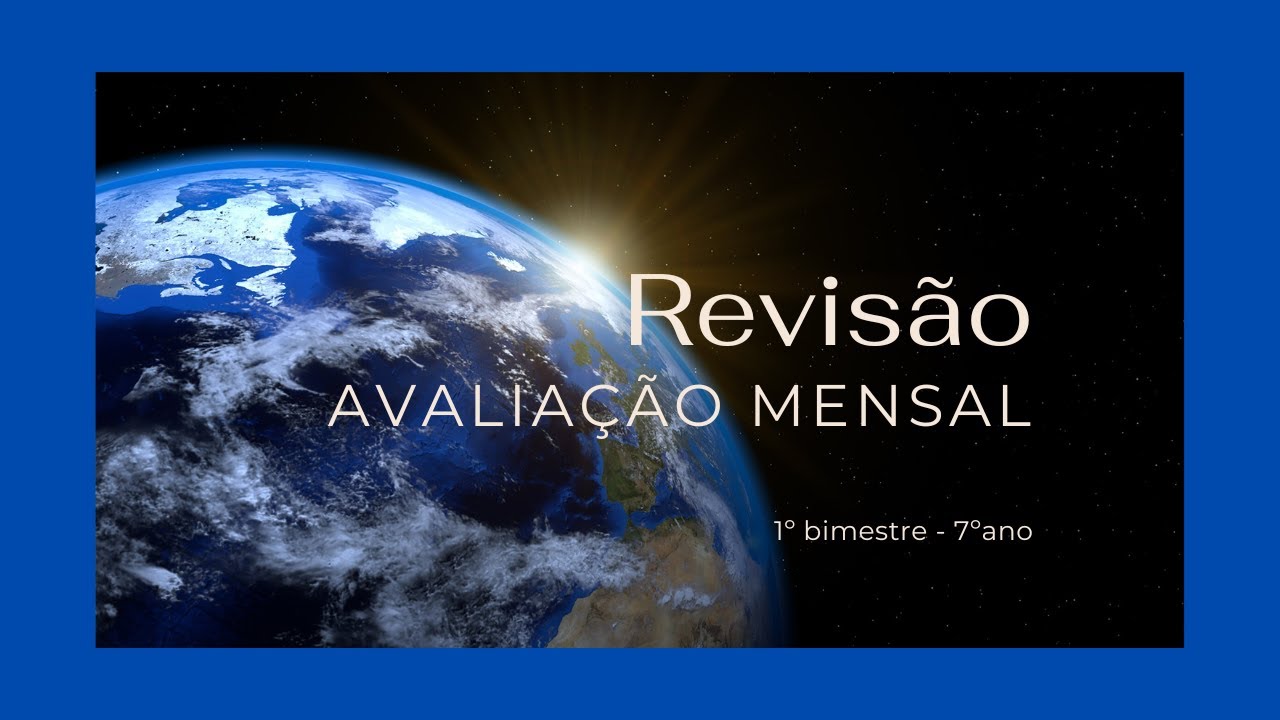 Revisão da Avaliação Mensal de Geografia (Parte 2) - 1ºbimestre