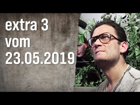 Extra 3 vom 23.05.2019 | extra 3 | NDR